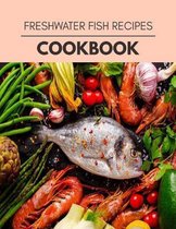 Freshwater Fish Recipes Cookbook