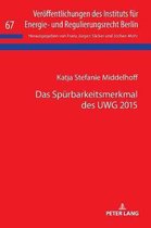 Ver�ffentlichungen Des Instituts F�r Energie- Und Regulierungsrecht Berlin-Das Spuerbarkeitsmerkmal des UWG 2015