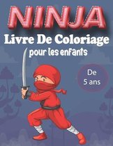 Ninja Livre de Coloriage Pour les enfants De 5 ans