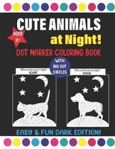 Cute Animals at Night! Dot Marker Coloring Book