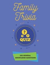 Family Trivia Quiz 200 General Knowledge Questions
