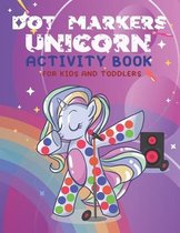 Dot Markers Unicorn Activity Book for Kids and Toddlers