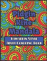 Pidgin Kine Mandala Hawaiian Style Adult Coloring Book