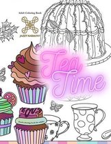 Adult coloring book TEA TIME food coloring book for adults: Adult coloring mindfulness