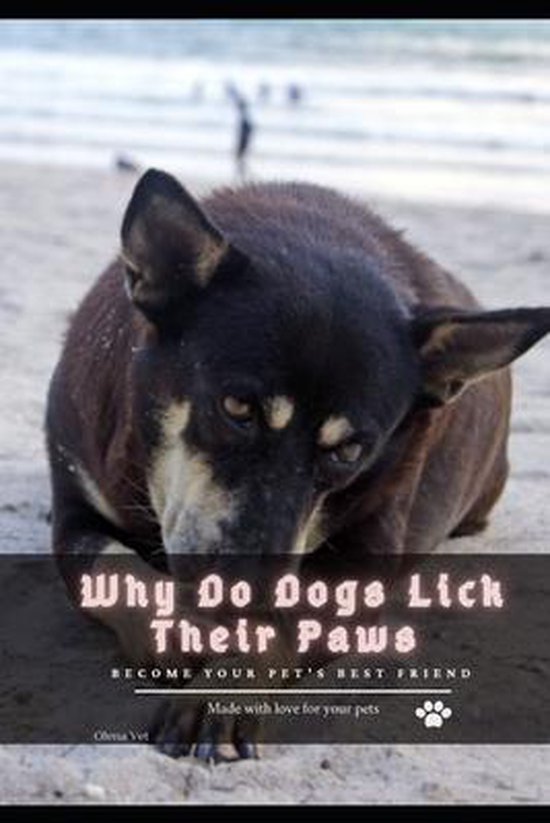 Why Do Dogs Lick Their Paws, Olena Vet 9798515020644 Boeken