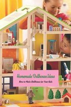 Homemade Dollhouse Ideas: How to Make Dollhouse for Your Kids