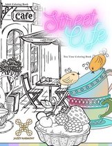 Adult coloring book STREET CAFE Tea Time Coloring Book: Adult coloring mindfulness