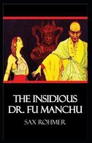 The Insidious Dr. Fu-Manchu Annotated