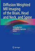 Diffusion Weighted MR Imaging of the Brain Head and Neck and Spine