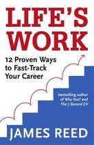Life's Work 12 Proven Ways to FastTrack Your Career