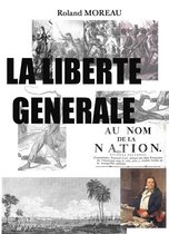 La Liberté Générale 1 - LA LIBERTÉ GÉNÉRALE