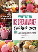 Whynter Ice Cream Maker Cookbook 2021