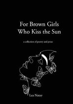 For Brown Girls Who Kiss the Sun