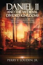 Daniel 11 and the Medieval Divided Kingdoms