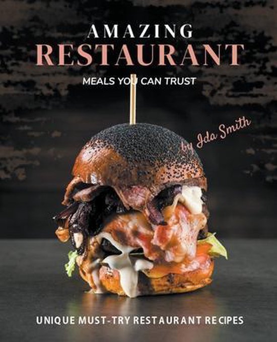 Amazing Restaurant Meals You Can Trust - cover