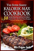 The Super Simply Kalorik Maxx Cookbook