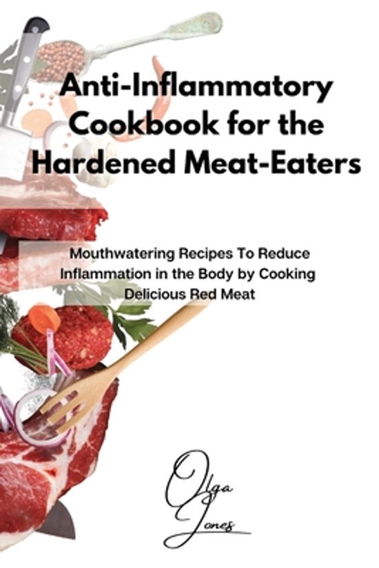 Anti-Inflammatory Cookbook for the Hardened Meat-Eaters - cover
