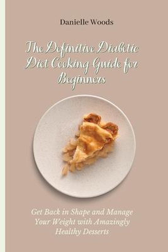The Definitive Diabetic Diet Cooking Guide for Beginners - cover