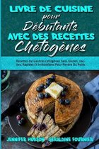 Livre De Cuisine Pour Debutants Avec Des Recettes Chetogenes