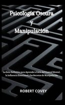 Psicologia Oscura y Manipulacion