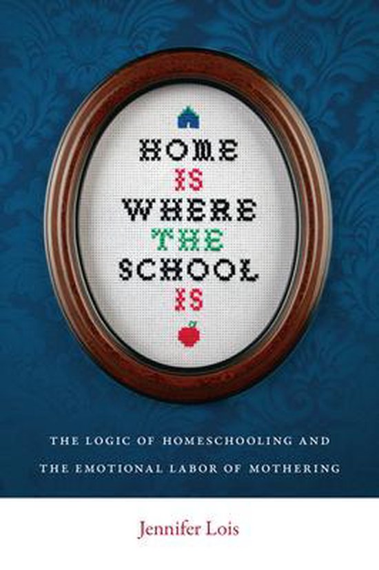 Home Is Where the School Is 9780814752524 Jennifer Lois Boeken