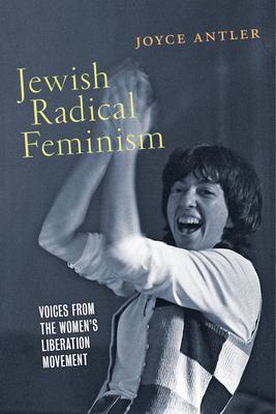 Jewish Radical Feminism by Joyce Antler