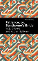 Mint Editions (Music and Performance Literature) - Patience; Or, Bunthorne's Bride