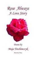 Rose Always - A Love Story