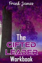 The Gifted Leader Workbook