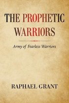 The Prophetic Warriors