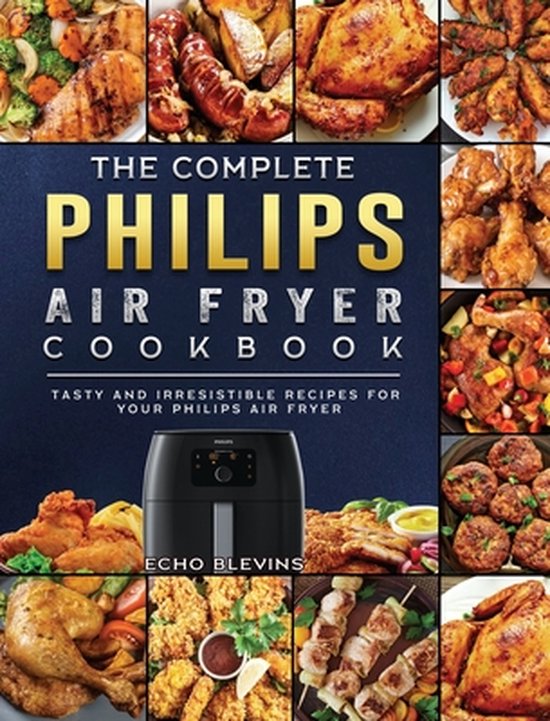 Foto: The complete philips air fryer cookbook