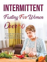 Intermittent Fasting for Women Over 50