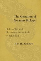 The Gestation of German Biology