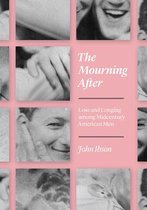 The Mourning After – Loss and Longing among Midcentury American Men