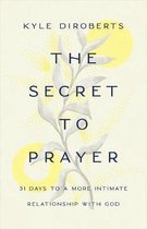Secret to Prayer, The