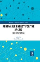 Routledge Explorations in Energy Studies- Renewable Energy for the Arctic