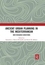 Ancient Urban Planning in the Mediterranean