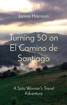 Turning 50 on El Camino de Santiago