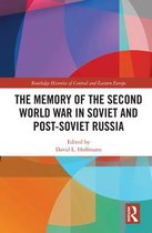 Routledge Histories of Central and Eastern Europe - The Memory of the Second World War in Soviet and Post-Soviet Russia