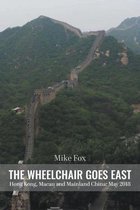 THE WHEELCHAIR GOES EAST Hong Kong, Macau and Mainland China