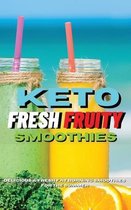 Keto Fresh Fruity Smoothies