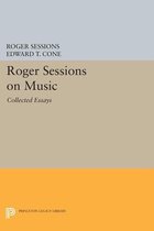 Roger Sessions on Music - Collected Essays