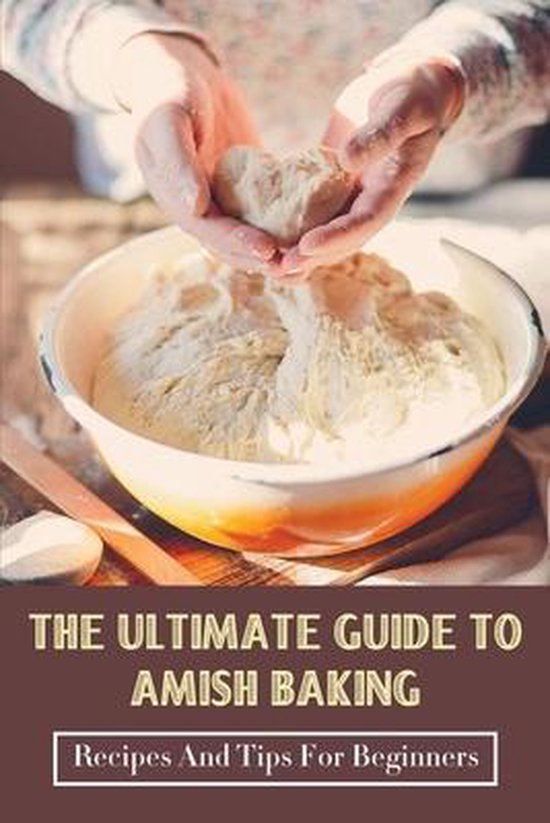 The Ultimate Guide To Amish Baking - cover