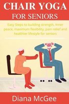 Most Effective Chair Yoga for Seniors