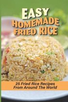 Easy Homemade Fried Rice: 25 Fried Rice Recipes From Around The World