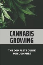 Cannabis Growing: The Complete Guide For Dummies