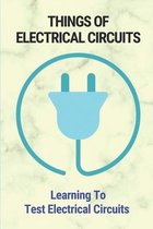 Things Of Electrical Circuits: Learning To Test Electrical Circuits