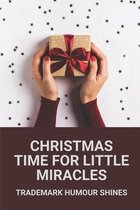 Christmas Time For Little Miracles: Trademark Humour Shines