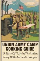 Union Army Camp Cooking Guide