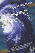 Fate- Twisting Fate